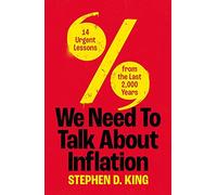 We Need to Talk About Inflation: 14 Urgent Lessons from the Last 2,000 Years