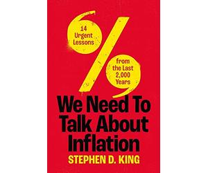 We Need to Talk About Inflation: 14 Urgent Lessons from the Last 2,000 Years