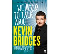 We Need to Talk About . . . Kevin Bridges