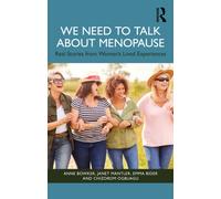 We need to talk about Menopause : Real Stories from Women's Lived Experiences
