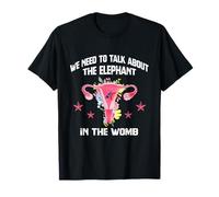 We Need To Talk About The Elephant In The Womb Funny Gift T-Shirt