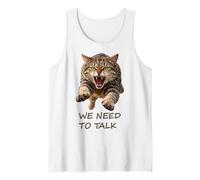 We Need to Talk Fierce Tabby Cat Humor Irony 2 Shapes Mania Tank Top