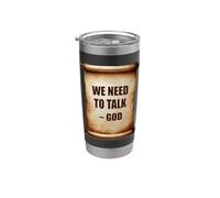 We Need to Talk God Christian Humor Faith Scripture Stainless Steel Insulated Tumbler
