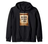 We Need To Talk God Christian Humor Faith Scripture Zip Hoodie