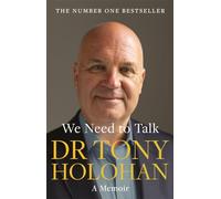 We Need to Talk: The Number 1 Bestseller : SHORTLISTED FOR THE IRISH BOOK AWARDS 2023 - Biography of the Year