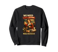 We Need You To Score More Protocols School Psychologist Sweatshirt