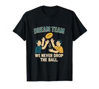 We Never Drop The Ball Dream Team Sports Graphic T-Shirt