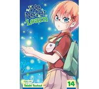 We Never Learn, Vol. 14 – The Clockwork Fireflies Yearn for the Snow Flurries of [X]