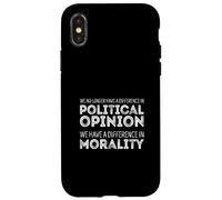 We No Longer Differ in Politics, We Differ in Morality Case for iPhone X/XS