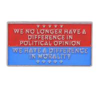 We No Longer Have a Difference in Political Opinion Morality Anti-Trump Trump Pro Democracy Human Rights Humor Politics US President Immigration Civil Freedom Justice Equality 1.25" Enamel Pin Badge