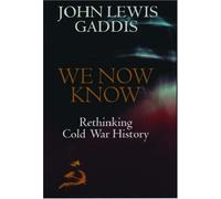 We Now Know: Rethinking Cold War History (Council on Foreign Relations Book)
