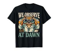 We Observe At Dawn Owl Birdwatching Watchers Value Graphic T-Shirt