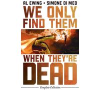 We Only Find Them When They're Dead Complete Collection