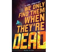 We Only Find Them When They're Dead Vol. 1 : Volume 1