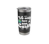 We Only Have One Earth Stainless Steel Insulated Tumbler