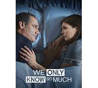 We Only Know So Much