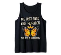 We Only Need One Monarch And It’s a Butterfly Activist Tank Top