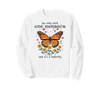 We Only Need One Monarch And It’s A Butterfly Political Pun Sweatshirt