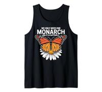 We Only Need One Monarch and It’s a Butterfly Tank Top