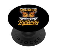 We Only Need One Monarch And It's A Butterfly Funny Pun PopSockets Adhesive PopGrip