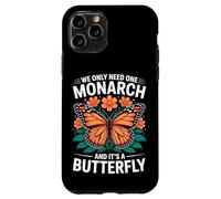 We Only Need One Monarch Butterfly Flora Case for iPhone 11 Pro