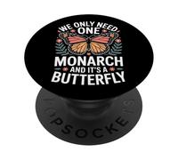We Only Need One Monarch Butterfly Nature Quote PopSockets Adhesive PopGrip