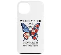 We Only Need One Monarch Its a Butterfly No Kings in America Case for iPhone 13