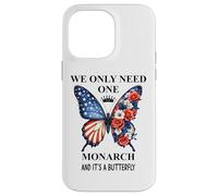 We Only Need One Monarch Its a Butterfly No Kings in America Case for iPhone 14 Pro Max