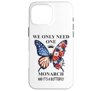 We Only Need One Monarch Its a Butterfly No Kings in America Case for iPhone 16 Pro Max