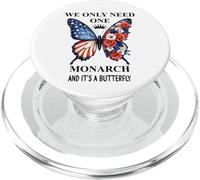 We Only Need One Monarch Its a Butterfly No Kings in America PopSockets PopGrip for MagSafe
