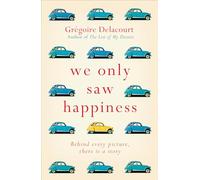 We Only Saw Happiness: From the author of The List of My Desires