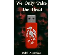 We Only Take the Dead