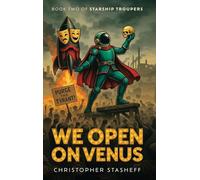 We Open on Venus: 2 (Starship Troupers)