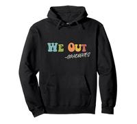 We Out, Graduates Last Day End of School Funny Pullover Hoodie