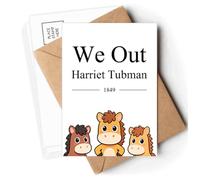 We Out Harriet Tubman Quotes Postcards Envelopes Cards Mailing Year Horse