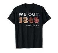We Out Melanin 1849 Harriet Tubman Black History Vintage T-Shirt