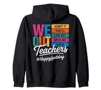 We Out Teachers Admit It Youll Low Key Miss Me Bruh Teacher Zip Hoodie