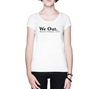 We Out White Women's T-Shirt Tee, white us, XS