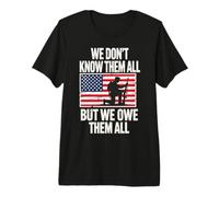 We Owe Them All Partiotic Veterans Day Memorial Day Premium T-Shirt
