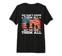 We Owe Them All Partiotic Veterans Day Memorial Day Premium T-Shirt