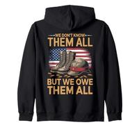 We Owe Them All Patriotic We Do Not Know Them All Veterans Zip Hoodie