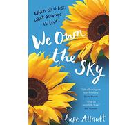 We Own The Sky: A heartbreaking page turner that will stay with you forever
