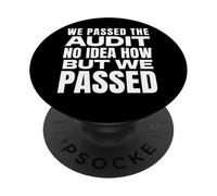 We Passed The Audit No Idea How Funny Cybersecurity PopSockets Adhesive PopGrip