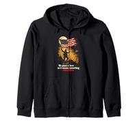 We Plant It Here So It Means Something Everywhere. Zip Hoodie
