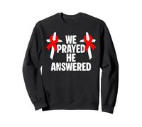 We Prayed He Answered Stroke Survivor Sweatshirt