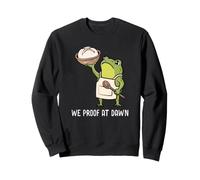 We Proof At Dawn Sourdough Starter Funny Frog Meme Baking Sweatshirt