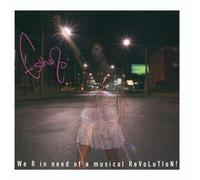 We R In Need Of A Musical ReVoLuTIoN! by Esthero [Music CD]