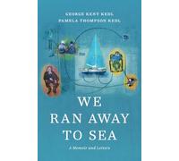 We Ran Away to Sea: A Memoir and Letters