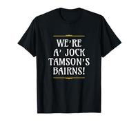 We’re a’ Jock Tamson’s Bairns! Scottish Saying Slang T-Shirt