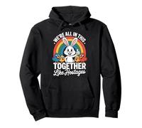We’re All In This Together Funny Bunny Rainbow Pullover Hoodie